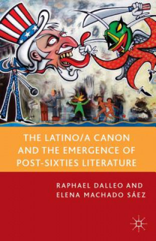Latino/a Canon and the Emergence of Post-Sixties Literature