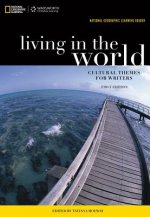 National Geographic Reader: Living in the World: Cultural Themes for Writers (with eBook Printed Access Card)