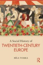 Social History of Twentieth-Century Europe
