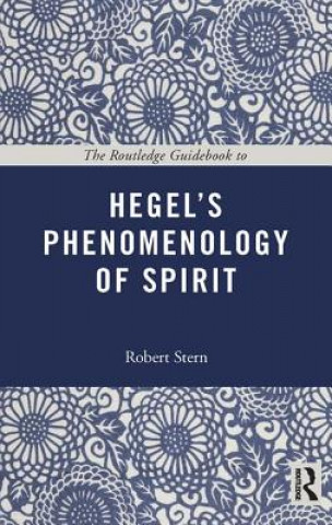Routledge Guidebook to Hegel's Phenomenology of Spirit