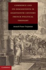 Commerce and its Discontents in Eighteenth-Century French Political Thought