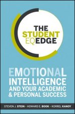 Student EQ Edge - Emotional Intelligence and Your Academic and Personal Success
