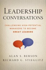 Leadership Conversations - Challenging High Potential Managers to Become Great Leaders