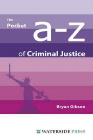 Pocket A-Z of Criminal Justice