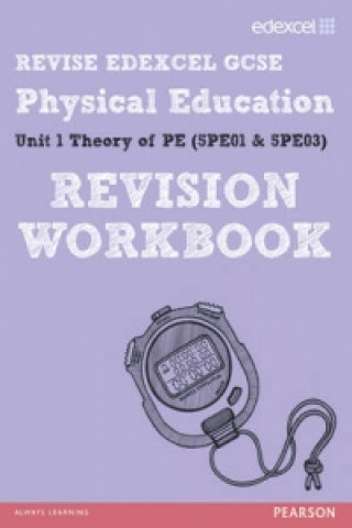 REVISE EDEXCEL: GCSE Physical Education Revision Workbook