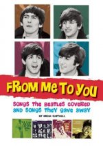 From Me To You: Songs The Beatles Covered And Songs They Gave Away