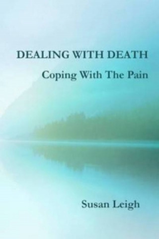 Dealing With Death, Coping With The Pain
