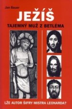 JEŽÍŠ TAJEMNÝ MUŽ Z BETLÉMA