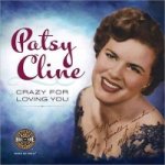 Patsy Cline - Crazy for Loving You
