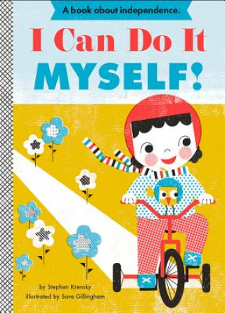 I Can Do It Myself! (Stephen Krensky)(Leporelo)