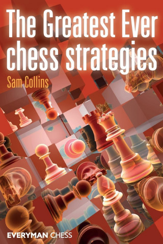 Greatest Ever Chess Strategies