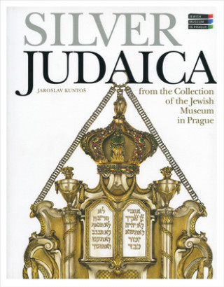 Silver Judaica - From the Collection of the Jewish Museum in Prague
