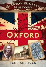 Bloody British History: Oxford