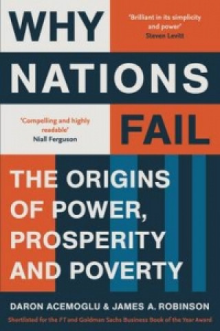 Why Nations Fail, The Origins of Power, Prosperity and Poverty Profile Books Ltd