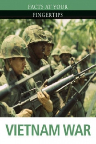 Facts at Your Fingertips: Military History: Vietnam War