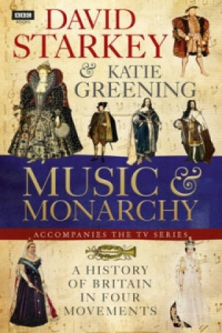 David Starkey's Music and Monarchy