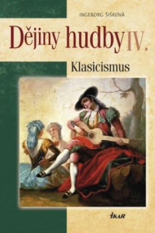 Dějiny hudby IV.  Klasicismus