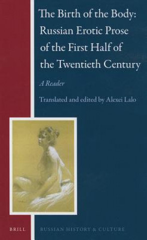 Birth of the Body: Russian Erotic Prose of the First Half of