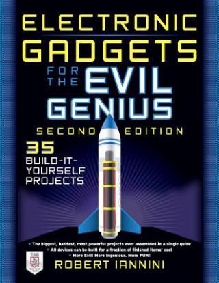 Electronic Gadgets for the Evil Genius (Robert Iannini)(Brožovaná)