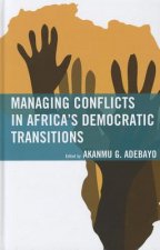 Managing Conflicts in Africa's Democratic Transitions