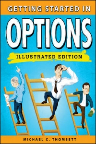 Getting Started in Options, Illustrated Edition