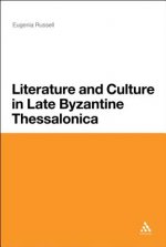 Literature and Culture in Late Byzantine Thessalonica