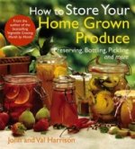 How to Store Your Home Grown Produce