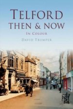 Telford Then & Now