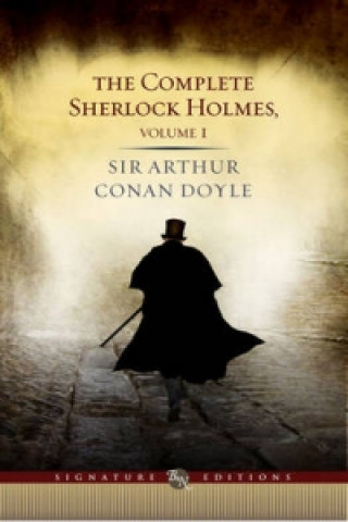 Complete Sherlock Holmes Volume I