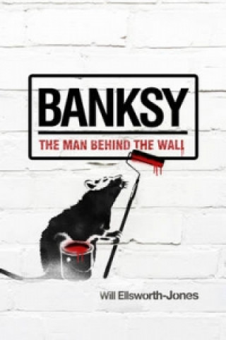 Will Ellsworth-Jones - Banksy