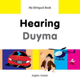 My Bilingual Book -  Hearing (English-Turkish)