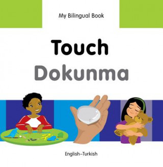 My Bilingual Book -  Touch (English-Turkish)