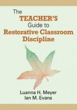 Teacher's Guide to Restorative Classroom Discipline