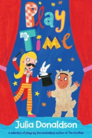 Play Time (Julia Donaldson)(Puha kötésű)