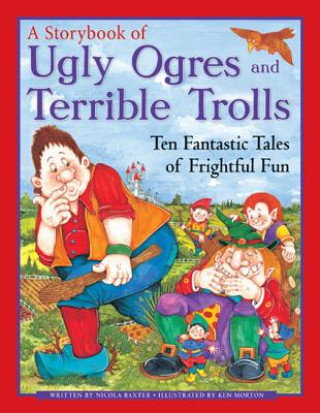 Ugly Orges & Terrible Trolls: a Storybook