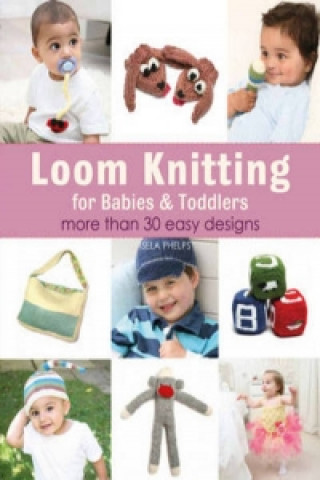 Loom Knitting for Babies & Toddlers