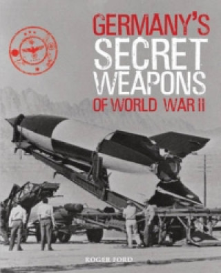Germany'S Secret Weapons of WWII