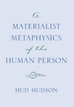 Materialist Metaphysics of the Human Person