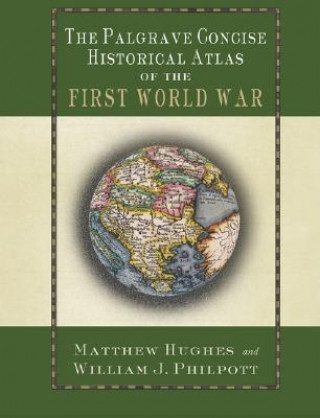 Palgrave Concise Historical Atlas of the First World War