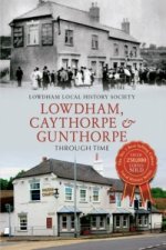 Lowdham, Caythorpe & Gunthorpe Through Time