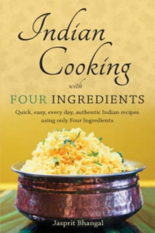 Indian Cooking with Four Ingredients