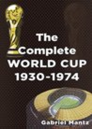 COMPLETE WORLD CUP 1930-1974