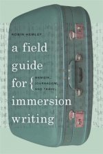 Field Guide for Immersion Writing