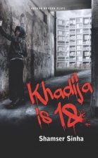 Khadija is 18