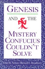 Genesis and the Mystery Confucius Couldn't Solve