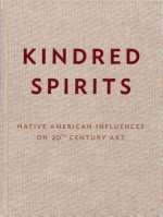 Kindred Spirits - Native American Influences on 20th Century