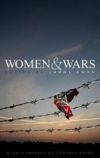 Women and Wars - Contested Histories, Uncertain Futures