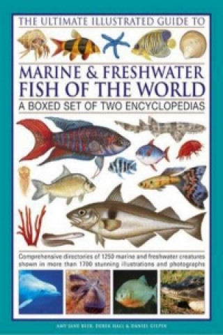 Ultimate Illustrated Guide to Marine and Freshwater Fish of