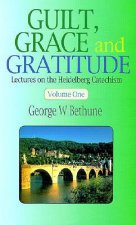 Guilt, Grace and Gratitude
