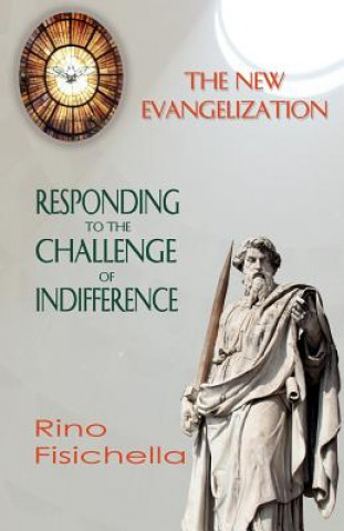 New Evangelization. Responding to the Challenge of Indifference